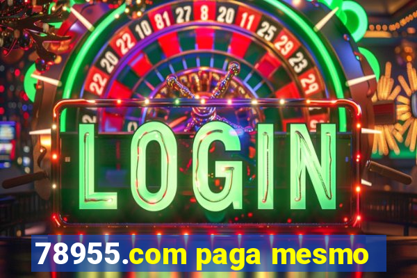 78955.com paga mesmo